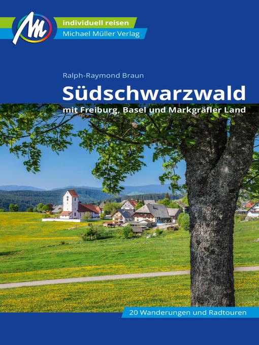 Title details for Südschwarzwald Reiseführer Michael Müller Verlag by Ralph-raymond Braun - Available